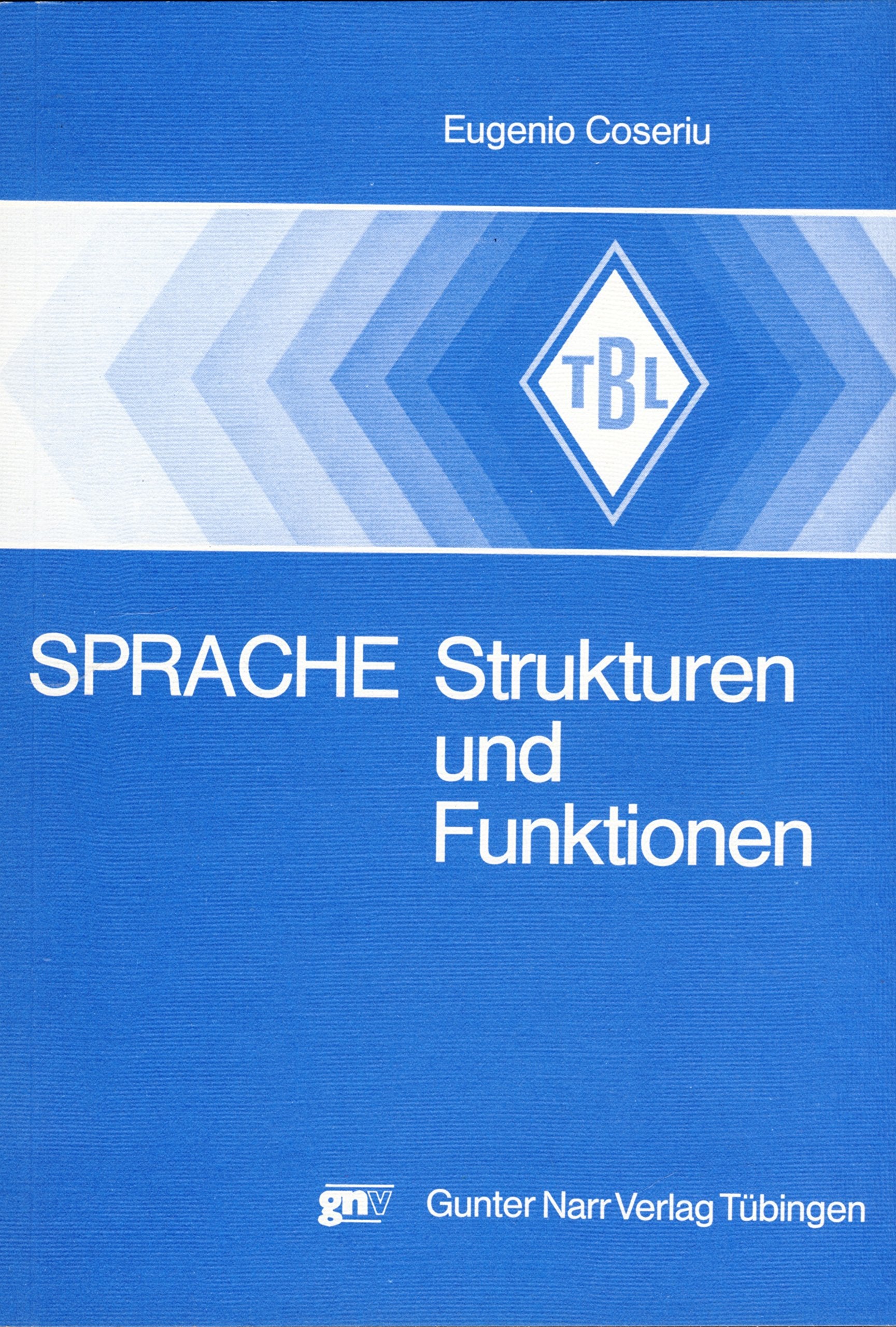 Sprache - Strukturen und Funktionen: XII Aufsätze zur allgemeinen und romanischen Sprachwissenschaft Foreign Languages ​​& Dictionaries
