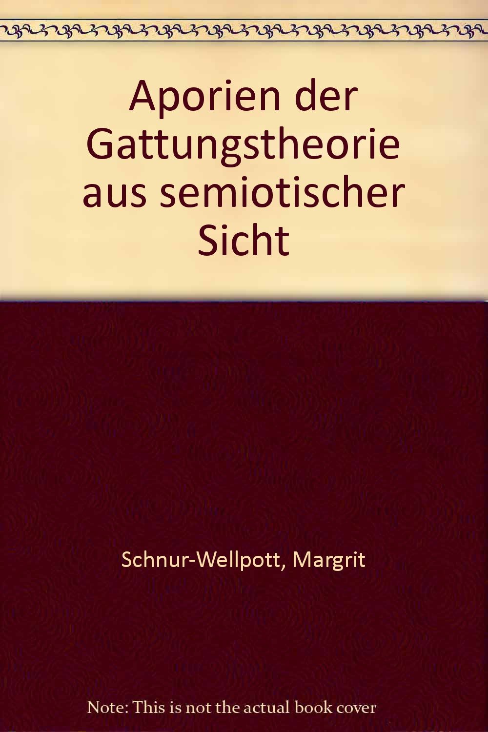 Aporien der Gattungstheorie aus semiotischer Sicht book
