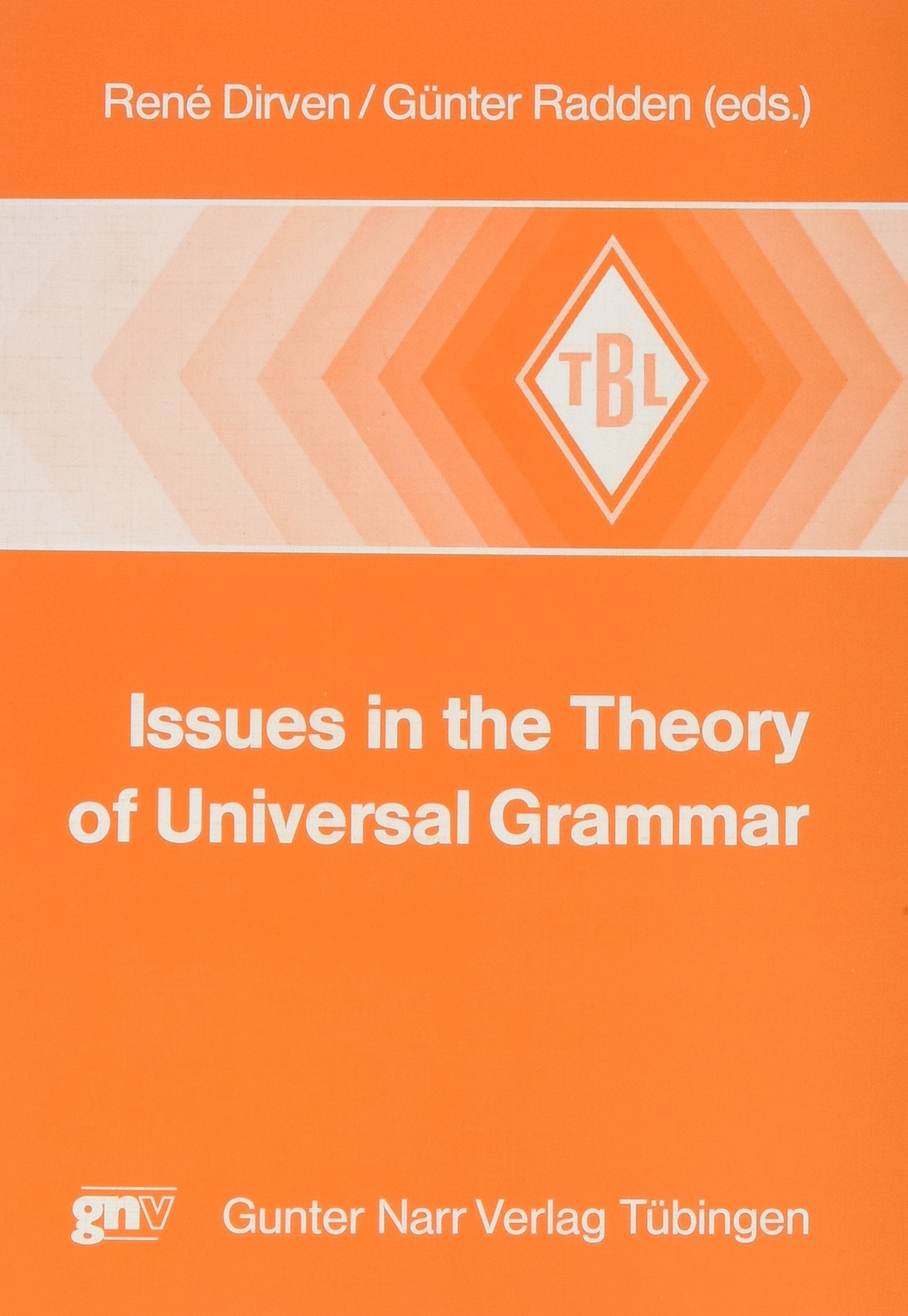 Issues in the Theory of Universal Grammar (Tubinger Beitrage Zur Linguistik ; 196) Books