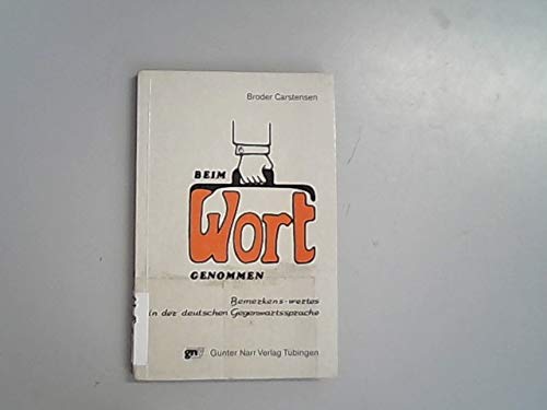 Beim Wort genommen: Bemerkens-wertes in d. dtsch. Gegenwartssprache Social Sciences