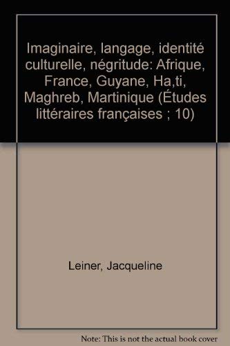 Imaginaire, langage, identité culturelle, négritude Foreign Languages ​​& Dictionaries