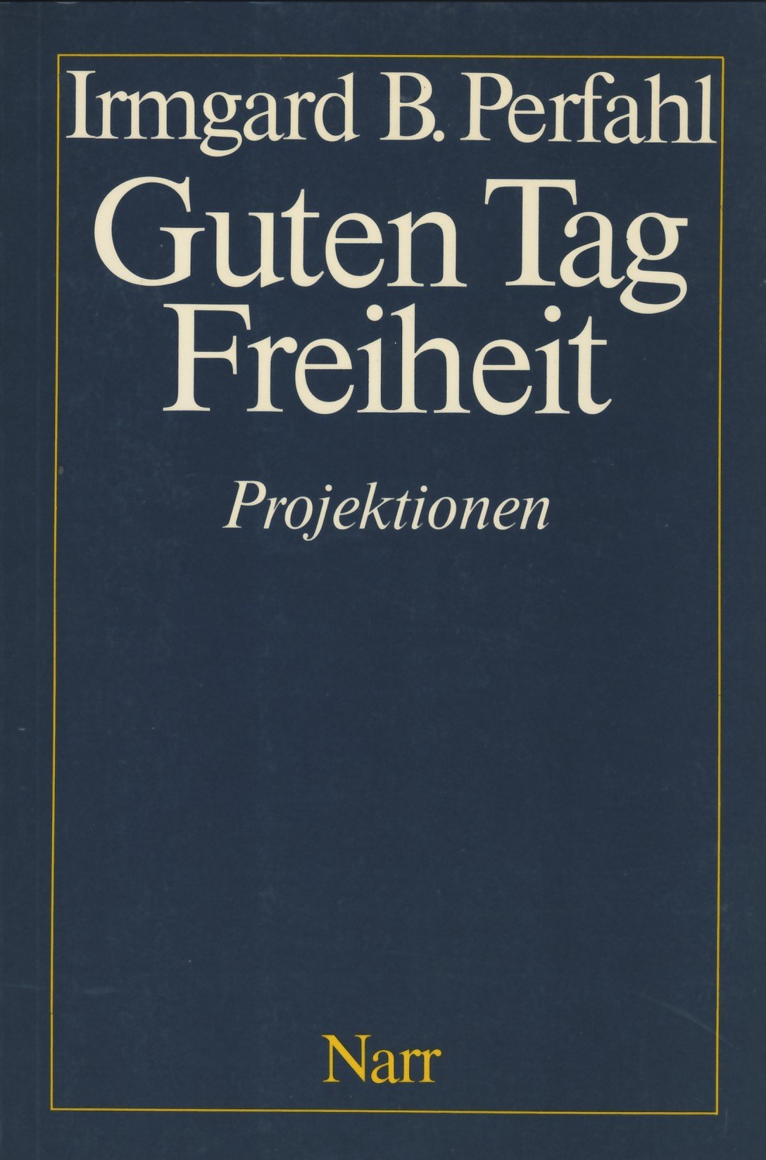 Guten Tag Freiheit: Projektionen Books
