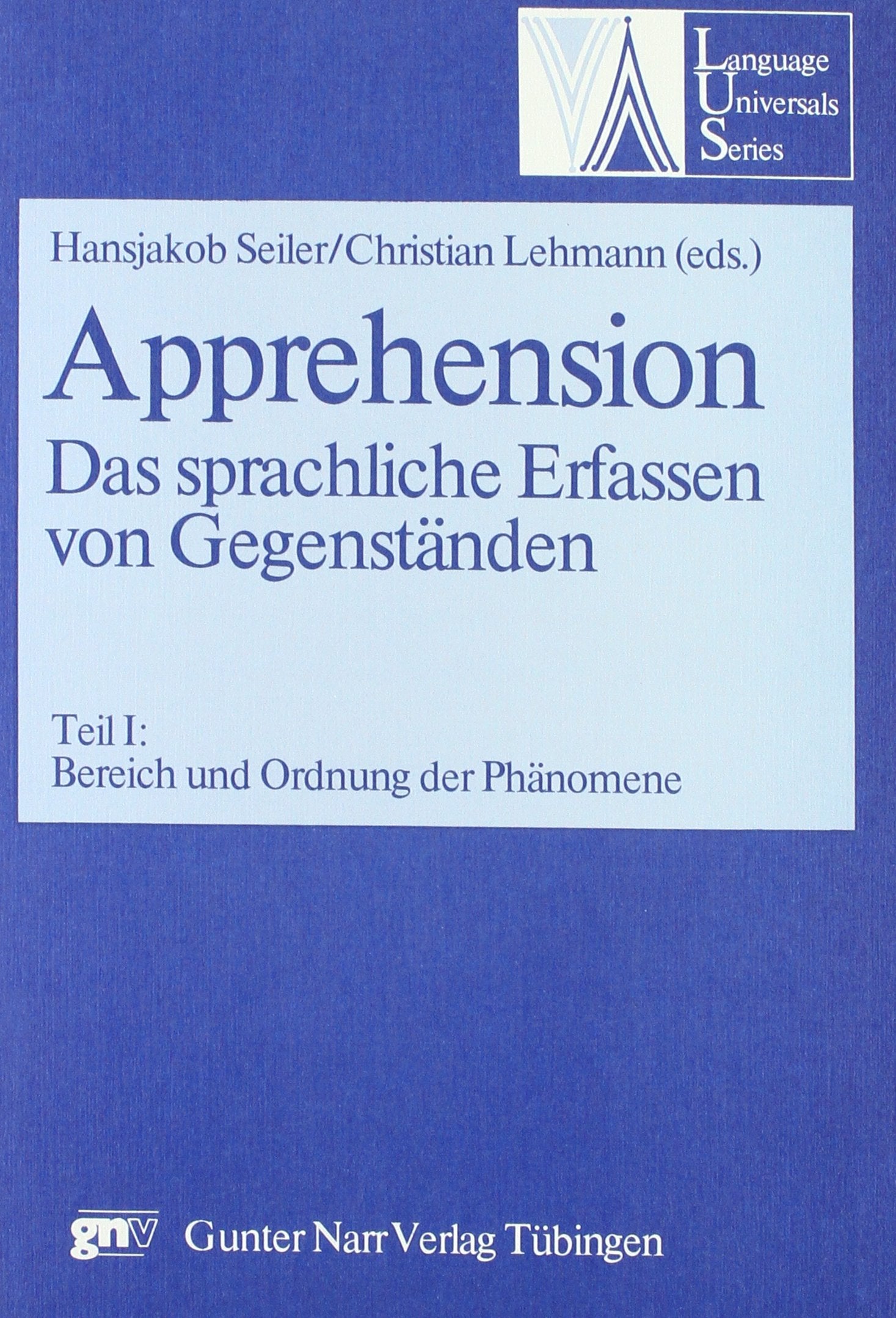 Apprehension. Das sprachliche Erfassen von Gegenständen; Apprehension. Language, Object and Order, Tl.1, Bereich und Ordnung der Phänomene Books