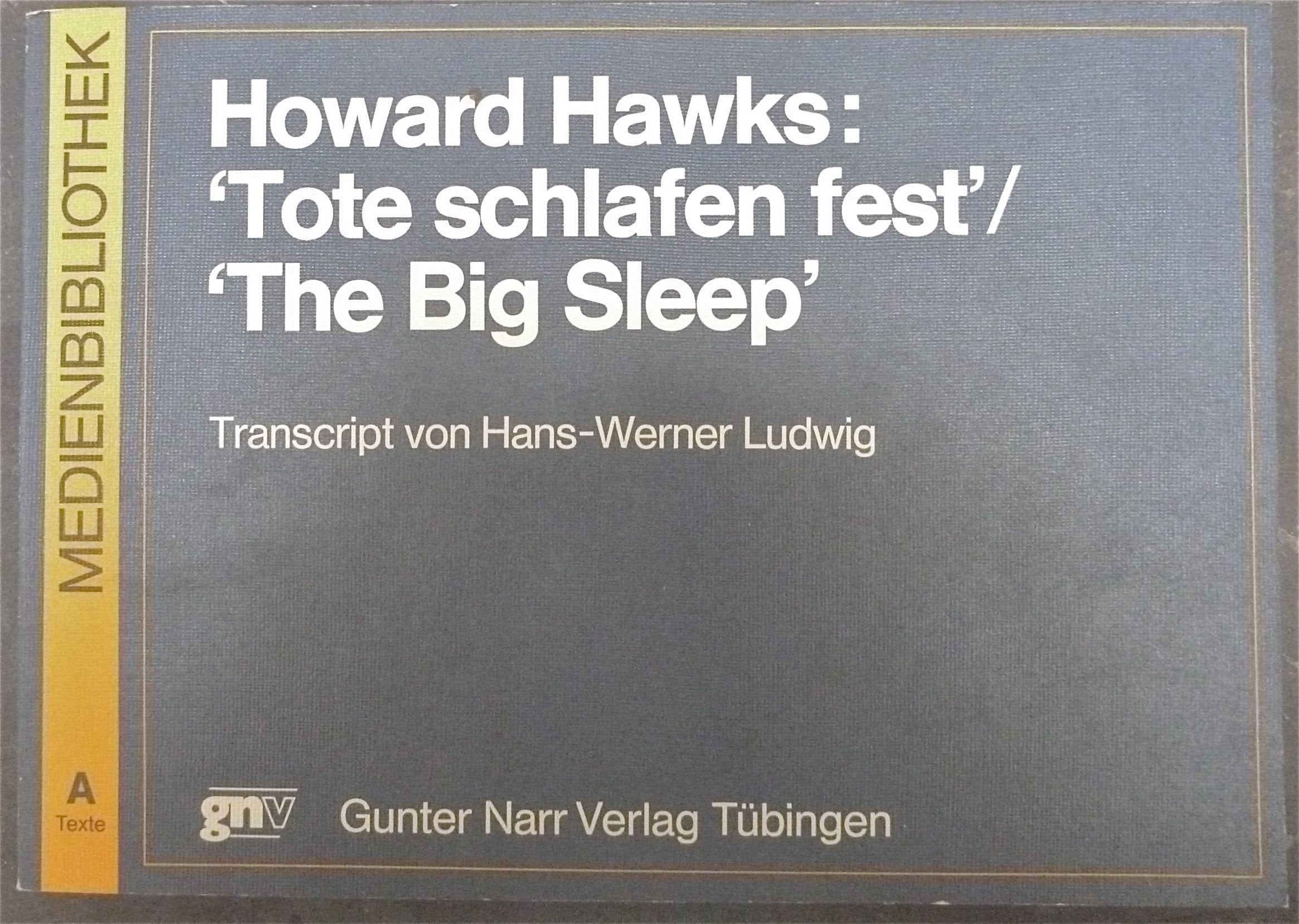 Howard Hawks: Tote schlafen fest /The big sleep Film, Art & Culture