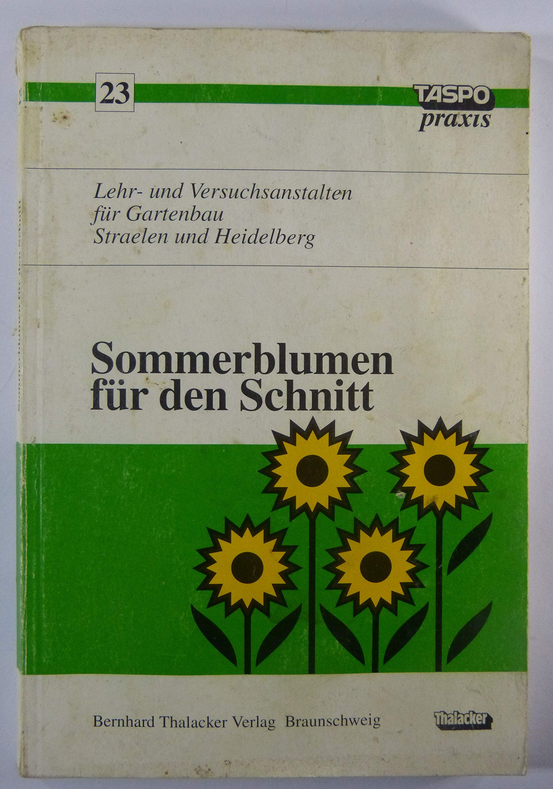 Sommerblumen für den Schnitt (TASPO-Praxis) Books