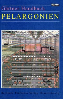 Gärtner-Handbuch Pelargonien Natural Sciences