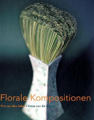 Florale Kompositionen /floral composition: Dt. /Engl. /Niederl. Natural Sciences