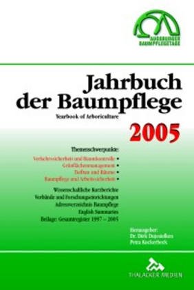 Jahrbuch der Baumpflege 2005 /Yearbook of Arboriculture: Verkehrssicherheit und Baumkontrolle, Grünflächenmanagement, Tiefbau und Bäume, Baumpflege und Arbeitssicherheit Natural Sciences