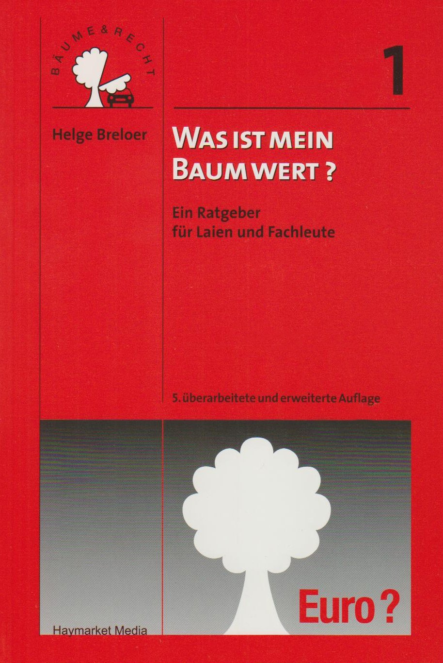 Was ist mein Baum wert?: Ein Ratgeber für Laien und Fachleute book