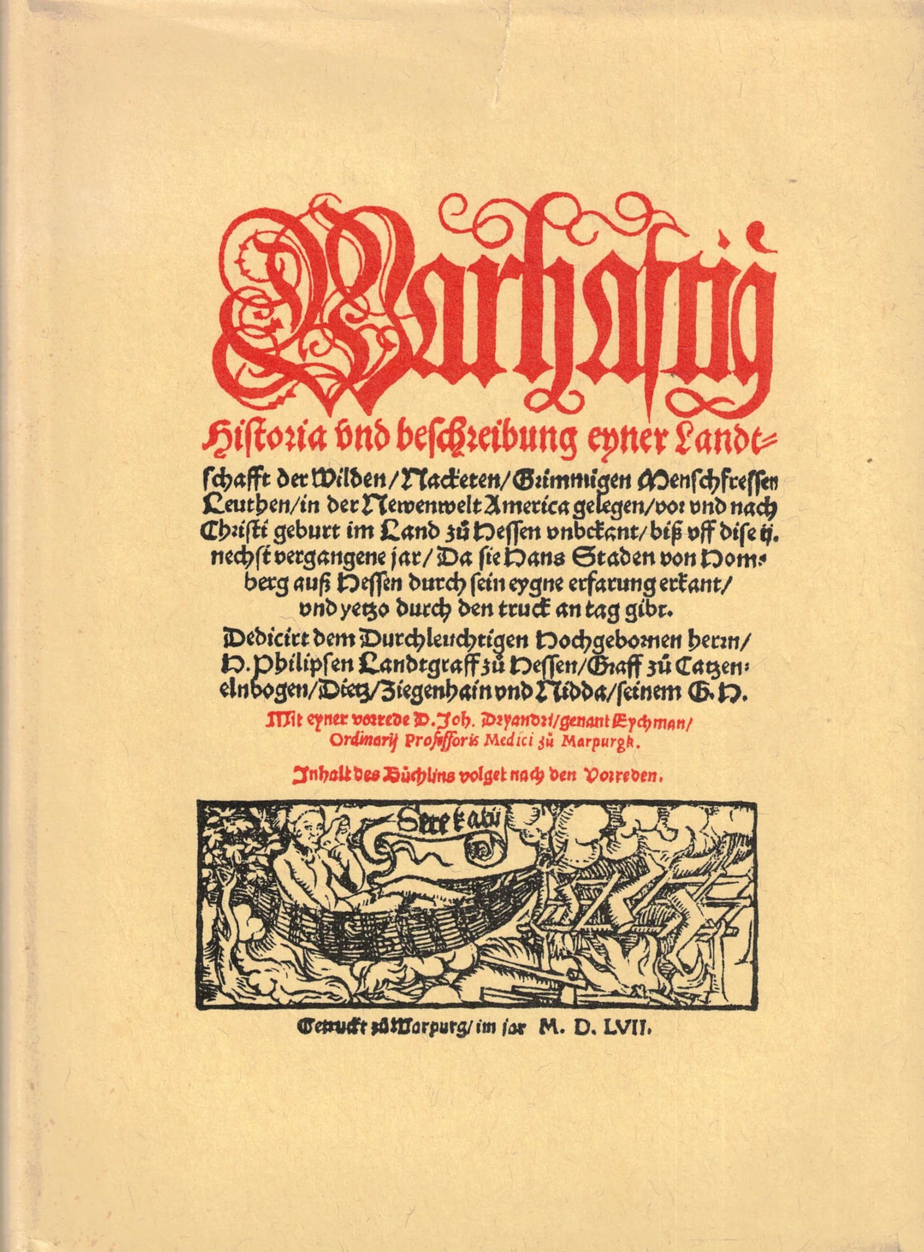 Wahrhaftige Historia und Beschreibung einer Landschaft der wilden, nackten, grimmigen Menschenfresser, in der Neuen Welt Amerika gelegen Politics & History