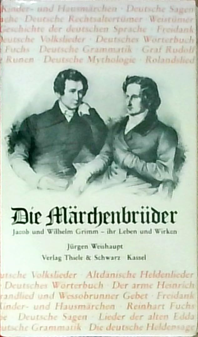 Die Märchenbrüder: Jacob und Wilhelm Grimm - ihr Leben und Wirken Books