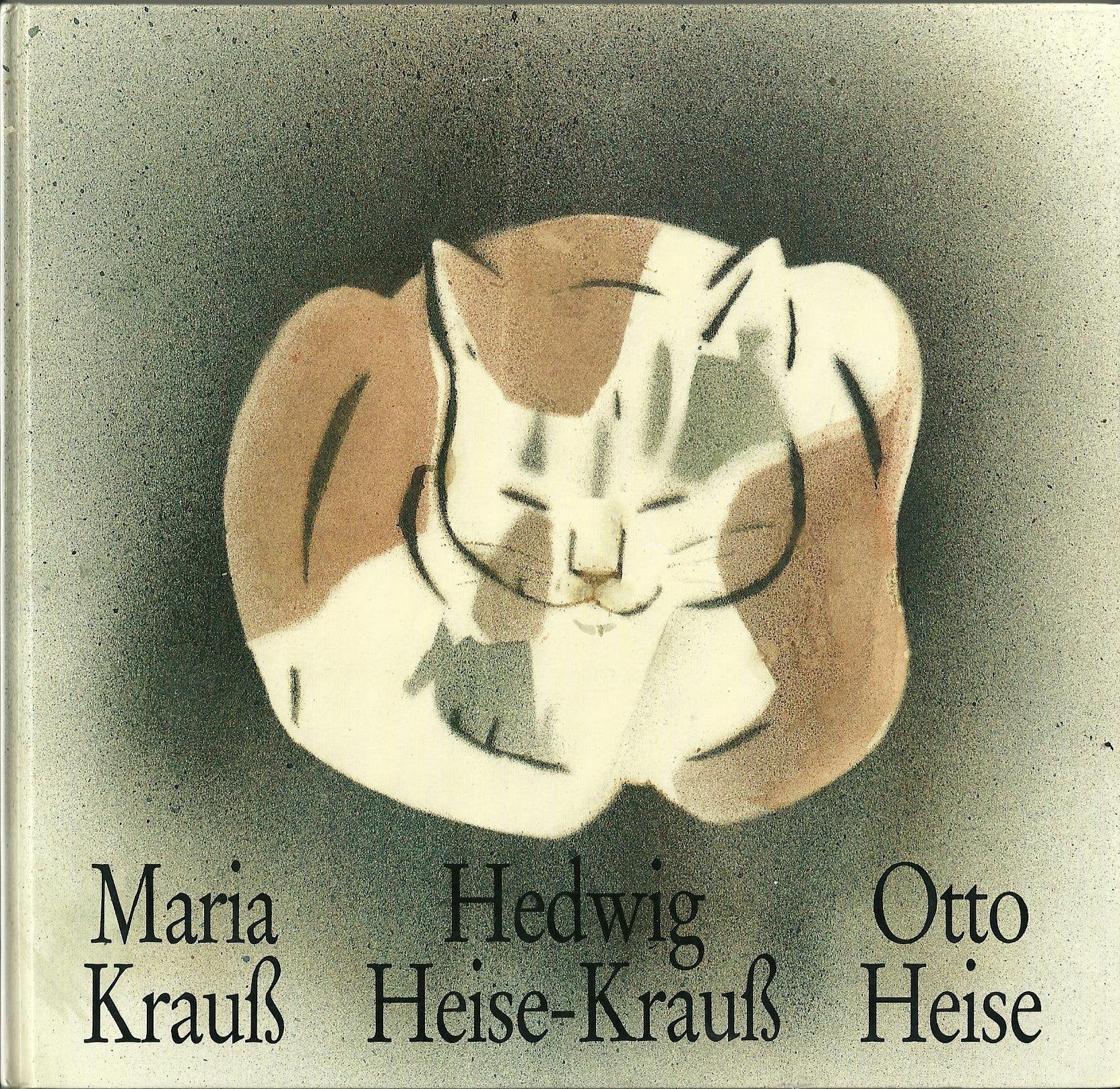 Maria Krauß, Hedwig Heise-Krauß, Otto Heise. Books