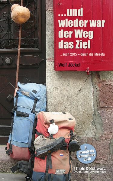 ...und wieder war der Weg das Ziel: ...auch 2015 - durch die Meseta Travelogues