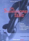 Die Sozialisierungsfalle. F.A.Z.-HÖRBUCH Business, Finance & Career