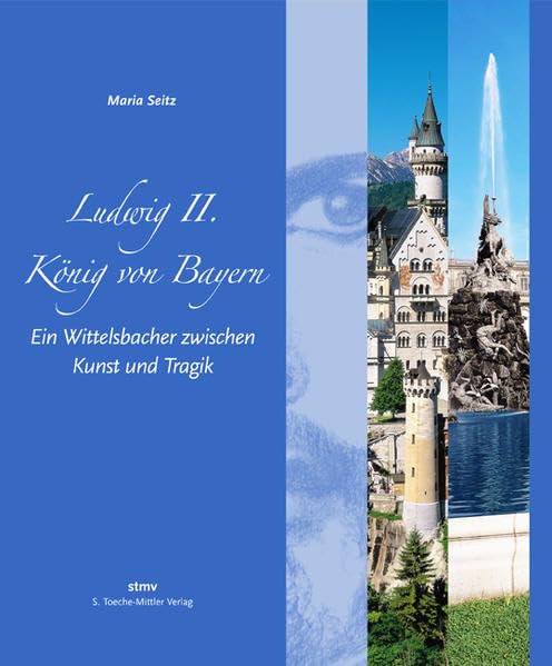 Ludwig II - König von Bayern: Ein Wittelsbacher zwischen Kunst und Tragik Film, Art & Culture
