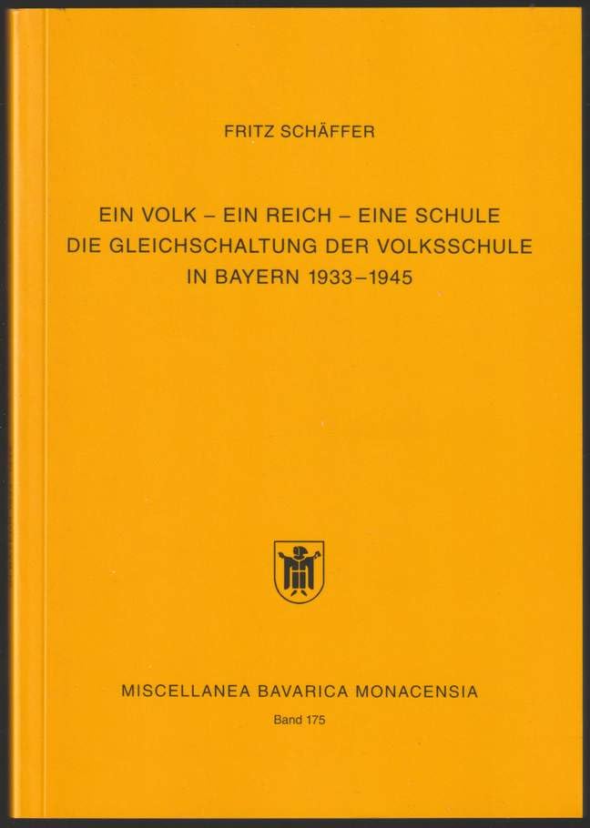 Ein Volk - Ein Reich - Eine Schule. Die Gleichschaltung der Volksschule in Bayern - 1933-1945 Books
