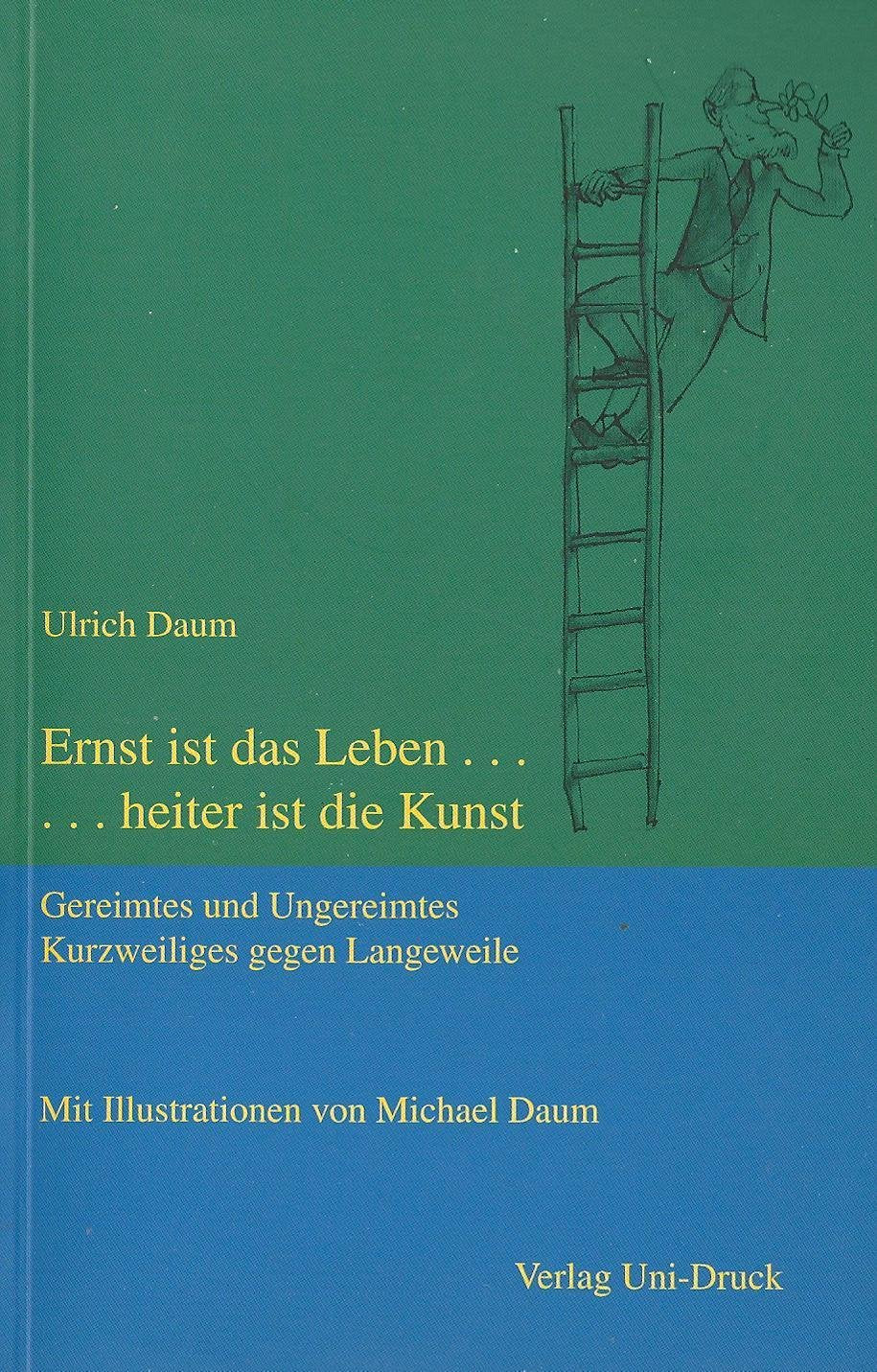 Ernst ist das Leben... heiter ist die Kunst - Gereimtes und Ungereimtes Books