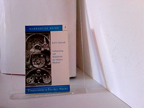 Verfremdung und Wiederkehr der Heiligen Elisabeth Religion & Esotericism