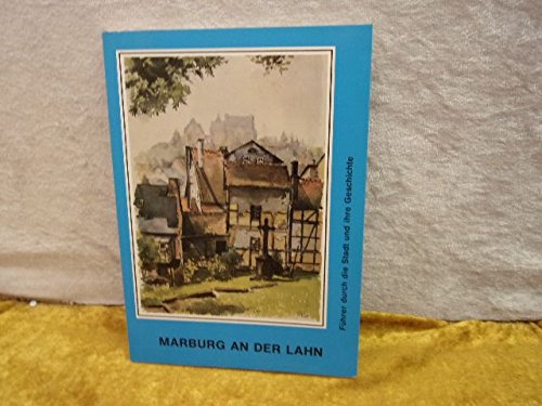 Marburg an der Lahn - Führer durch die Stadt und ihre Geschichte - Books
