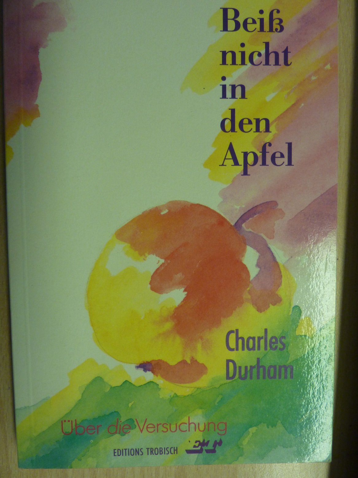 Beiß nicht in den Apfel: Über die Versuchung Religion & Esotericism