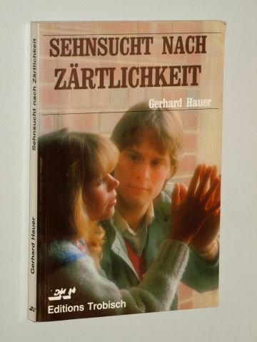 Sehnsucht nach Zärtlichkeit: Liebe und Sexualität bei Jugendlichen und Unverheirateten Partnership & Love