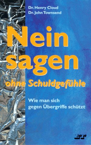 Nein sagen ohne Schuldgefühle. Wie man sich gegen Übergriffe schützt. (Ed. Trobisch, 1996) Self-help