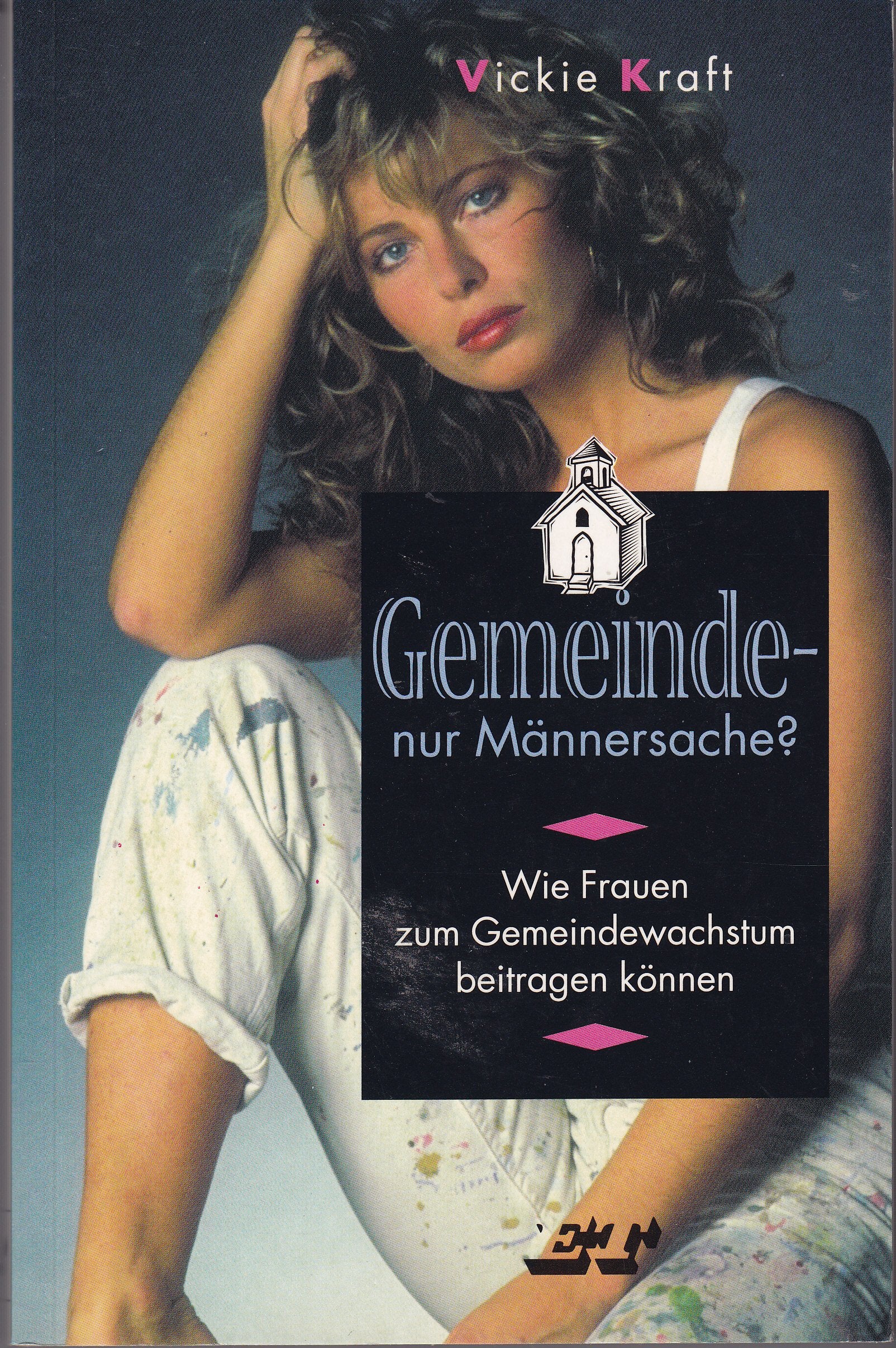 Gemeinde - nur Männersache?: Wie Frauen zum Gemeindewachstum beitragen können Social Sciences