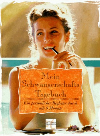 Mein Schwangerschafts- Tagebuch. Ein persönlicher Begleiter durch alle 9 Monate Health, Nutrition & Fitness