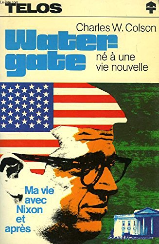 Watergate né à une vie nouvelle Ma vie avec Nixon et après book