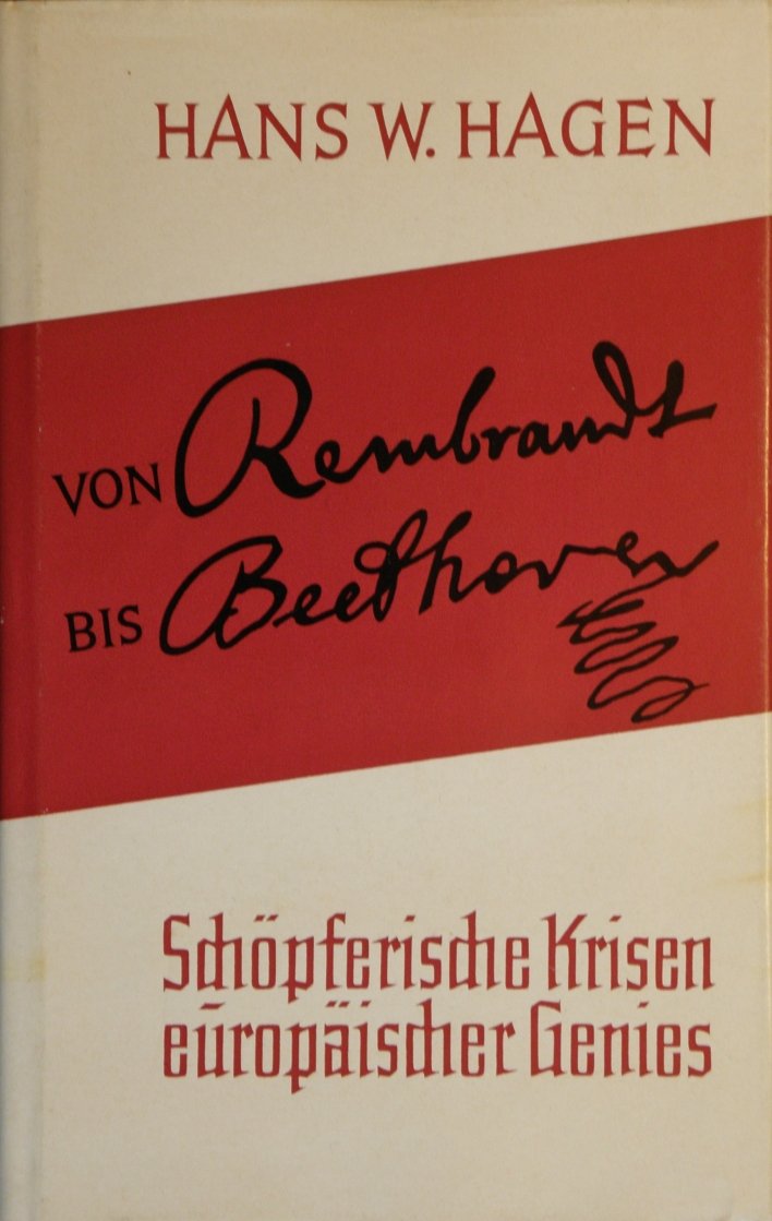 Von Rembrandt bis Beethoven : schöpferische Krisen europ. Genies. Books