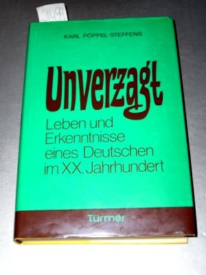 Unverzagt. Leben und Erkenntnisse eines Deutschen im 20. Jahrhundert. Books