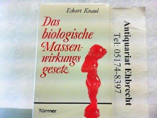 Das biologische Massenwirkungsgesetz. Ursache von Aufstieg und Untergang der Kulturen Philosophy