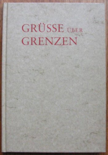 Grüsse über Grenzen. Schweizer und Deutsche (Anthologie von Kurt Schleuniger) Books