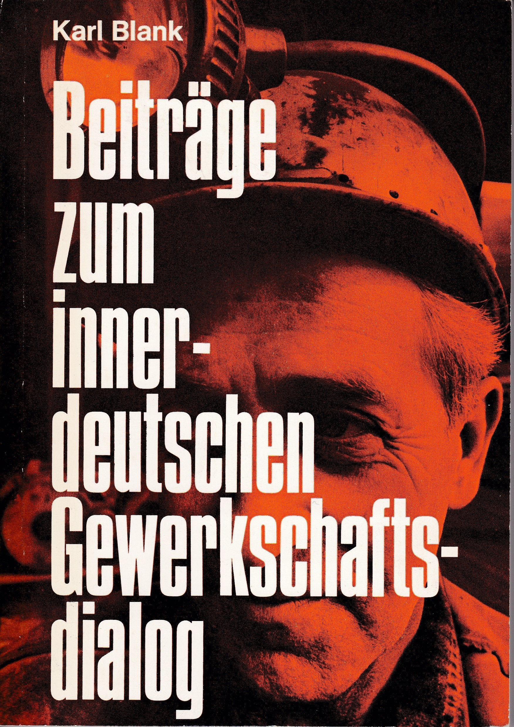 Beiträge zum innerdeutschen Gewerkschaftsdialog (Die DDR - Realitäten - Argumente Band 2) German history