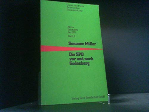 Kleine Geschichte der SPD II. Die SPD vor und nach Godesberg Politics & History