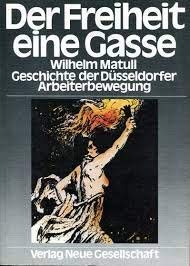 Der Freiheit eine Gasse - Geschichte der Düsseldorfer Arbeiterbewegung Books