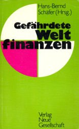 Gefährdete Weltfinanzen: Verschuldungsproblematik und internationale Finanzpolitik Politics & History