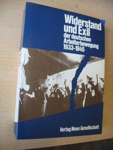 Widerstand und Exil der deutschen Arbeiterbewegung 1933-1945: Grundlagen, Materialien und Seminarmodelle für die Erwachsenenbildung Social Sciences