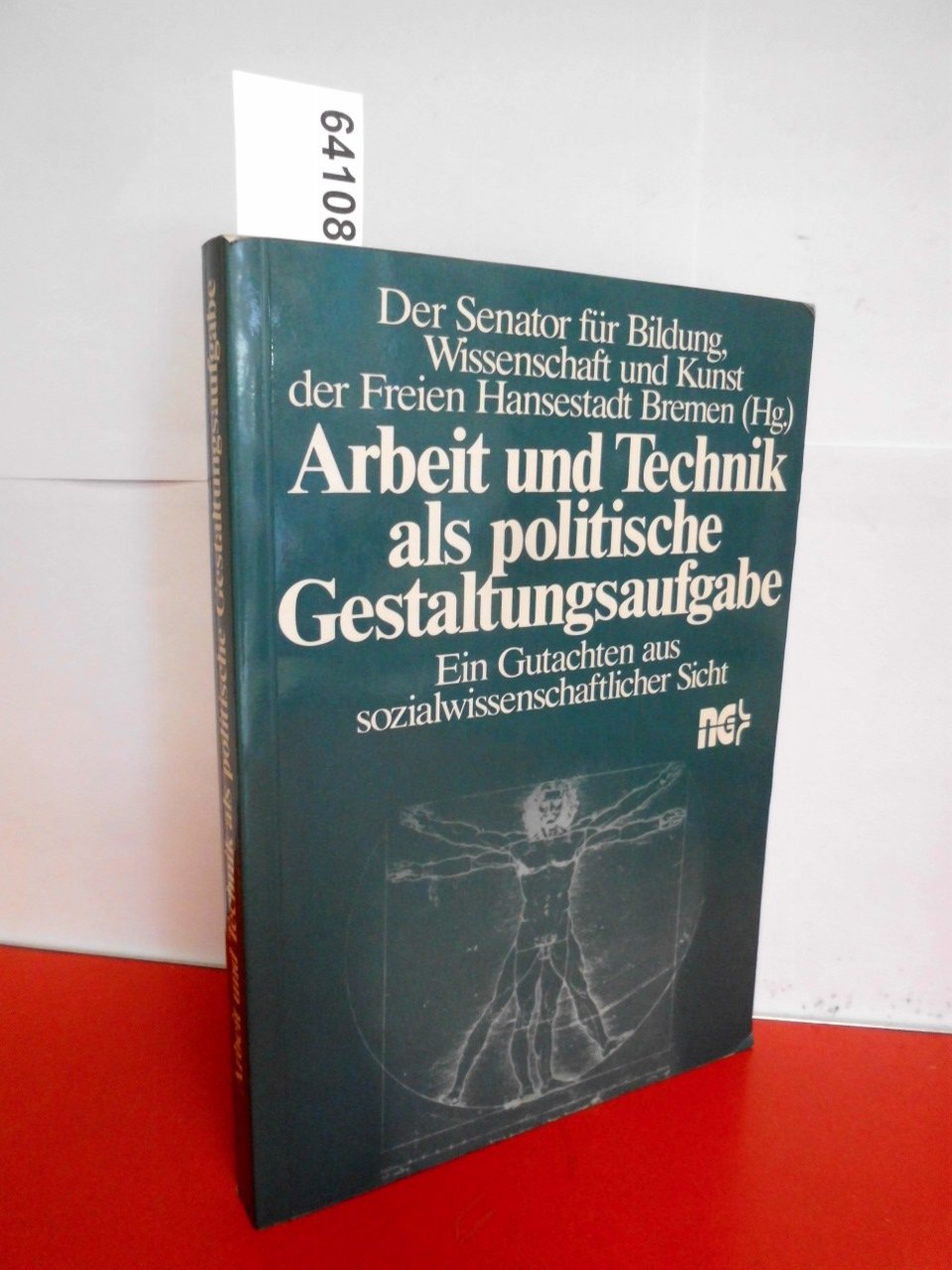 Arbeit und Technik als politische Gestaltungsaufgabe: Ein Gutachten aus sozialwissenschaftlicher Sicht Books