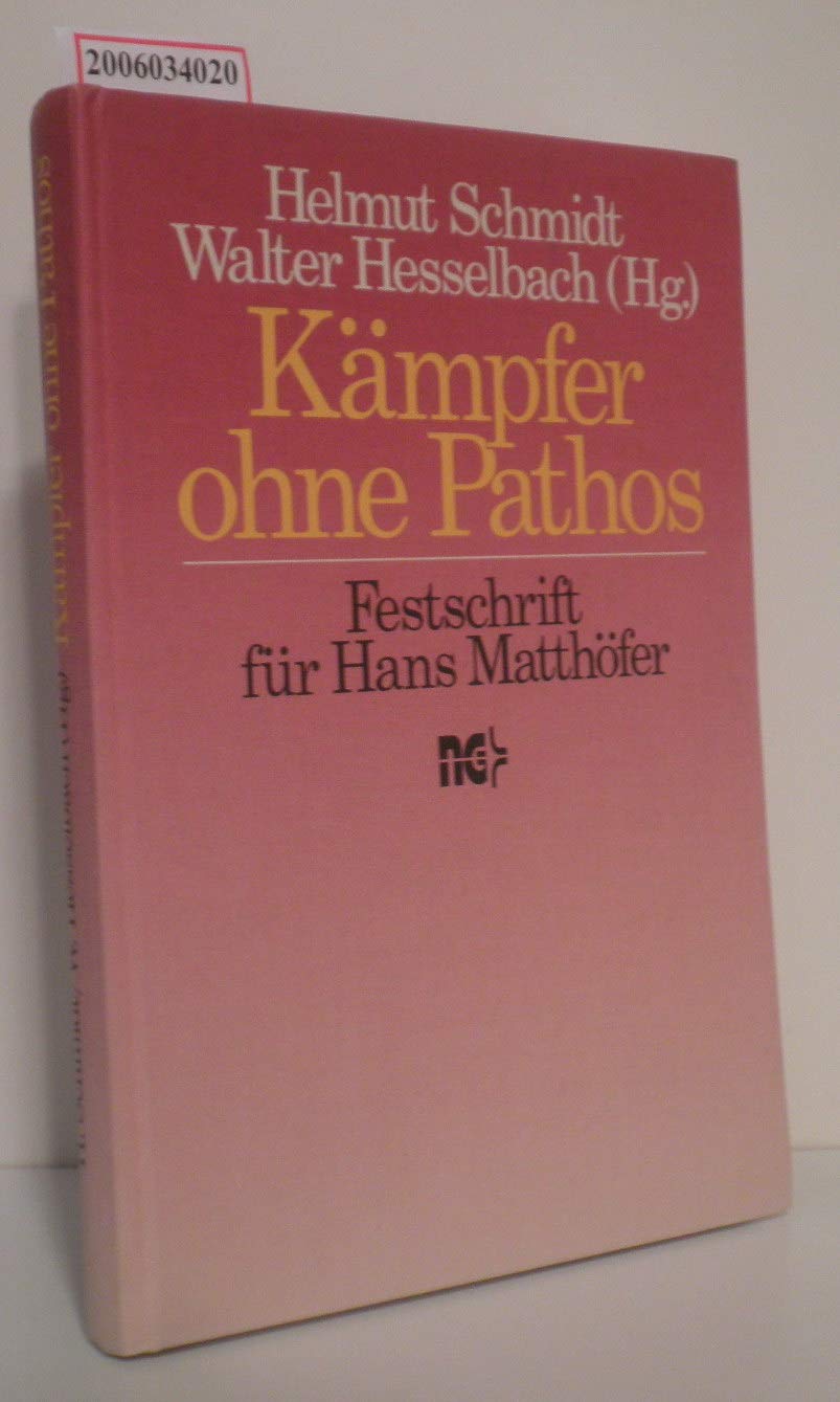 Kämpfer ohne Pathos. Festschrift für Hans Matthöfer zum 60. Geburtstag am 25. September 1985 Books