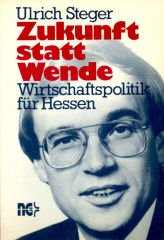 Zukunft statt Wende: Wirtschaftspolitik für Hessen Business & Technology