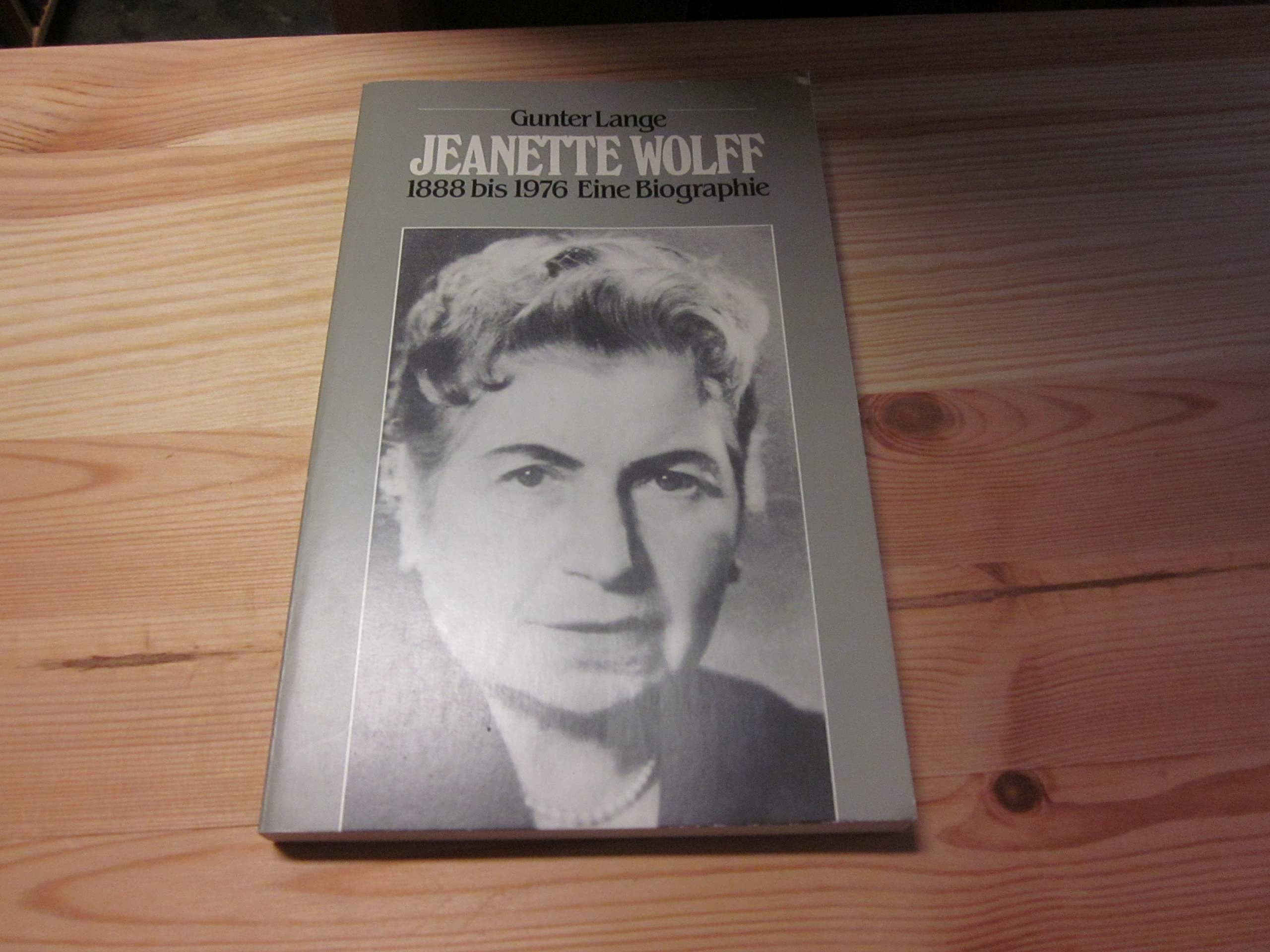 Jeanette Wolff: 1888 bis 1976 : eine Biographie (Reihe Praktische Demokratie) (German Edition) book