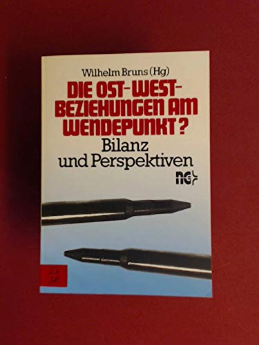 Die Ost-West-Beziehungen am Wendepunkt?: Bilanz und Perspektiven Politics & History
