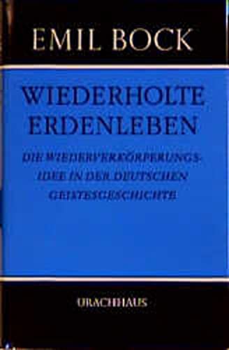 Wiederholte Erdenleben: Die Wiederverkörperungsidee in der deutschen Geistesgeschichte Philosophy