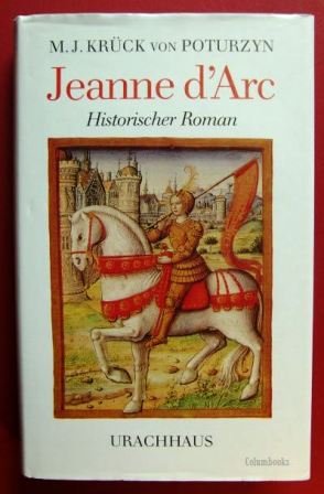 Jeanne d' Arc. Historischer Roman Politics & History