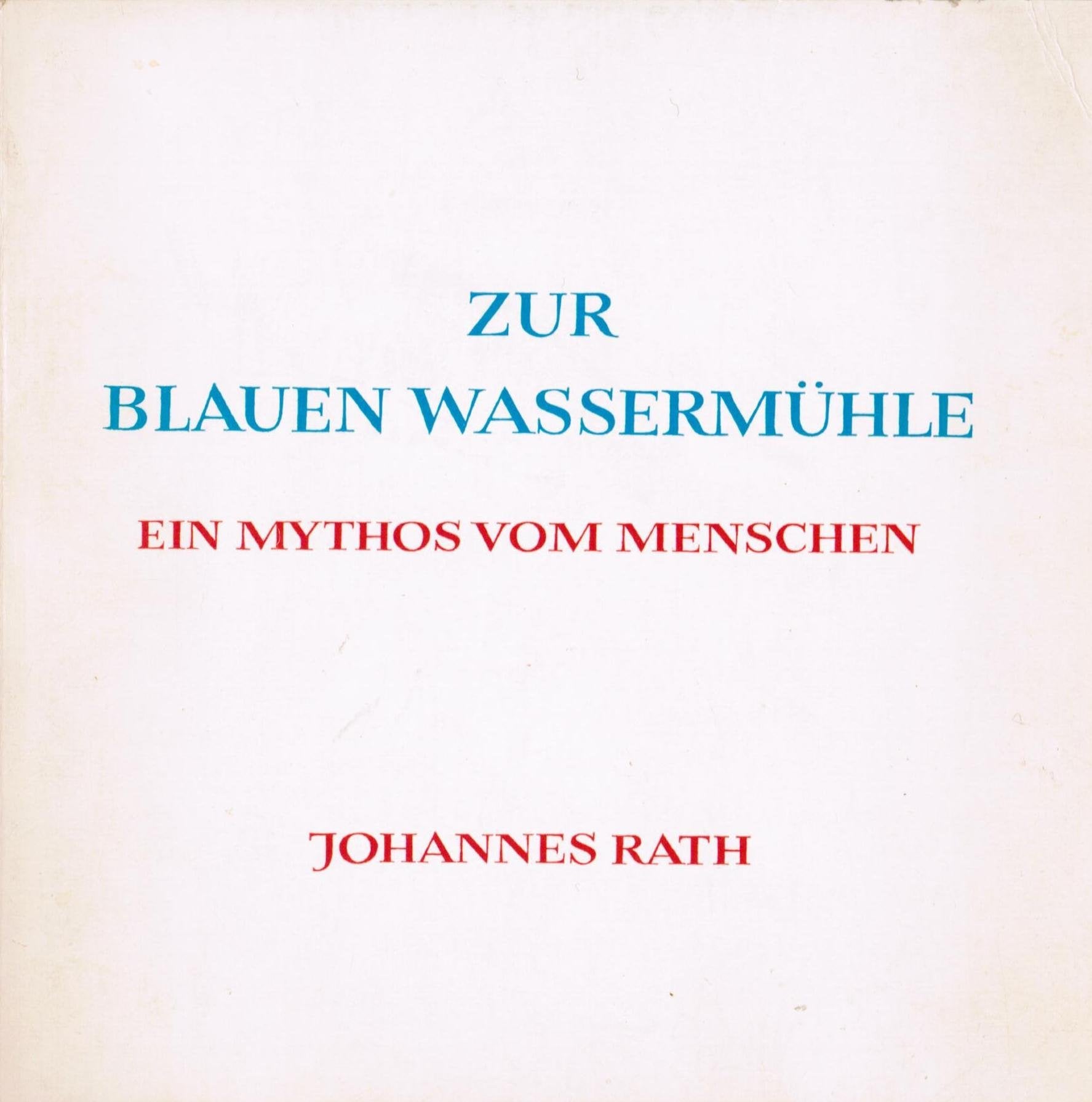 Zur blauen Wassermühle. Ein Mythos vom Menschen Books