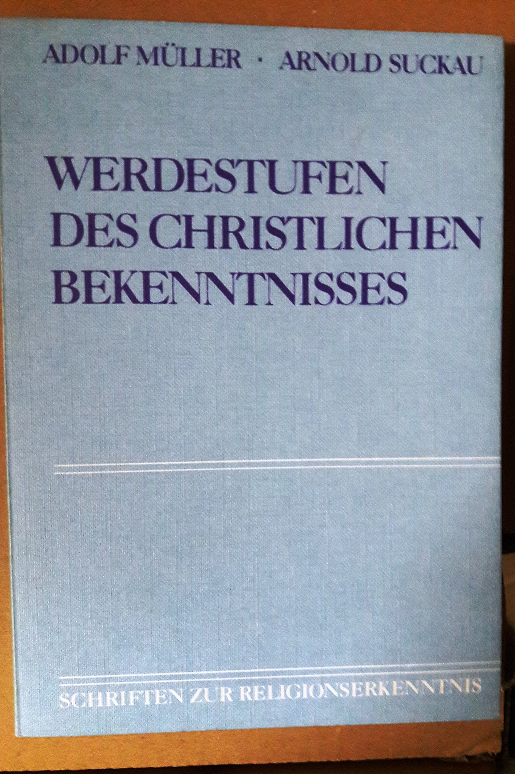 Werdestufen des christlichen Bekenntnisses Books