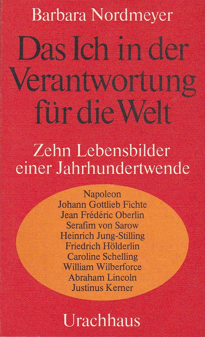 Das Ich in der Verantwortung für die Welt. Zehn Lebensbilder einer Jahrhundertwende Memories