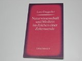 Naturwissenschaft und Medizin im Zeichen einer Zeitenwende Medicine