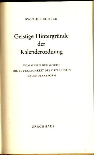 Geistige Hintergründe der Kalenderordnung. Vom Wesen der Woche. Die Beweglichkeit des Osterfestes. Die Kalenderreform Books